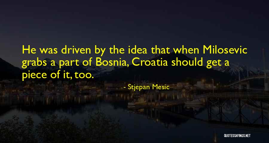 Singular Opposite Quotes By Stjepan Mesic Singular Opposite Quotes By Stjepan Mesic