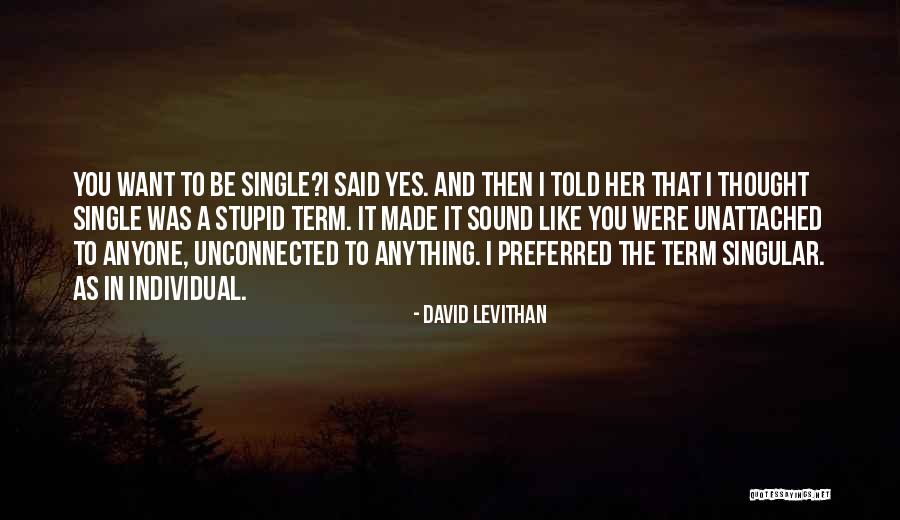 Singular Sound Quotes By David Levithan Singular Sound Quotes By David Levithan