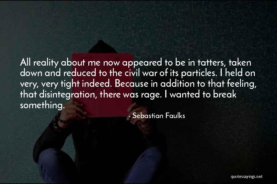 Singularly Perturbed Quotes By Sebastian Faulks Singularly Perturbed Quotes By Sebastian Faulks