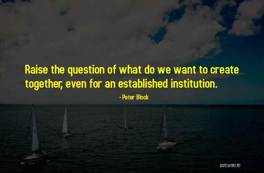 Singularly Responsible Quotes By Peter Block Singularly Responsible Quotes By Peter Block