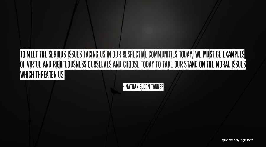 Singuratate Quotes By Nathan Eldon Tanner Singuratate Quotes By Nathan Eldon Tanner