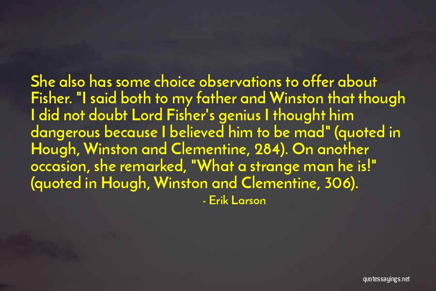 Singuri Dex Quotes By Erik Larson Singuri Dex Quotes By Erik Larson