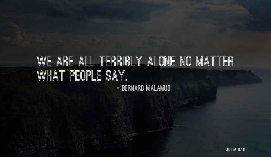 Sinikka Mondini Quotes By Bernard Malamud Sinikka Mondini Quotes By Bernard Malamud