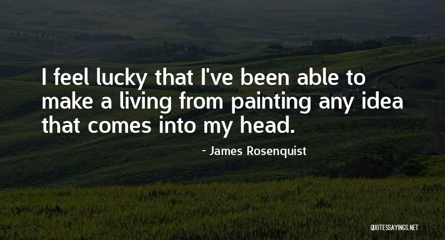 Sinilind Raamat Quotes By James Rosenquist Sinilind Raamat Quotes By James Rosenquist