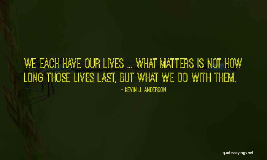 Sinisindihan Quotes By Kevin J. Anderson Sinisindihan Quotes By Kevin J. Anderson