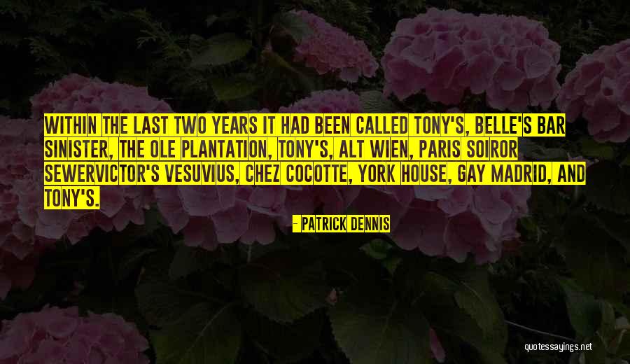 Sinister Quotes By Patrick Dennis