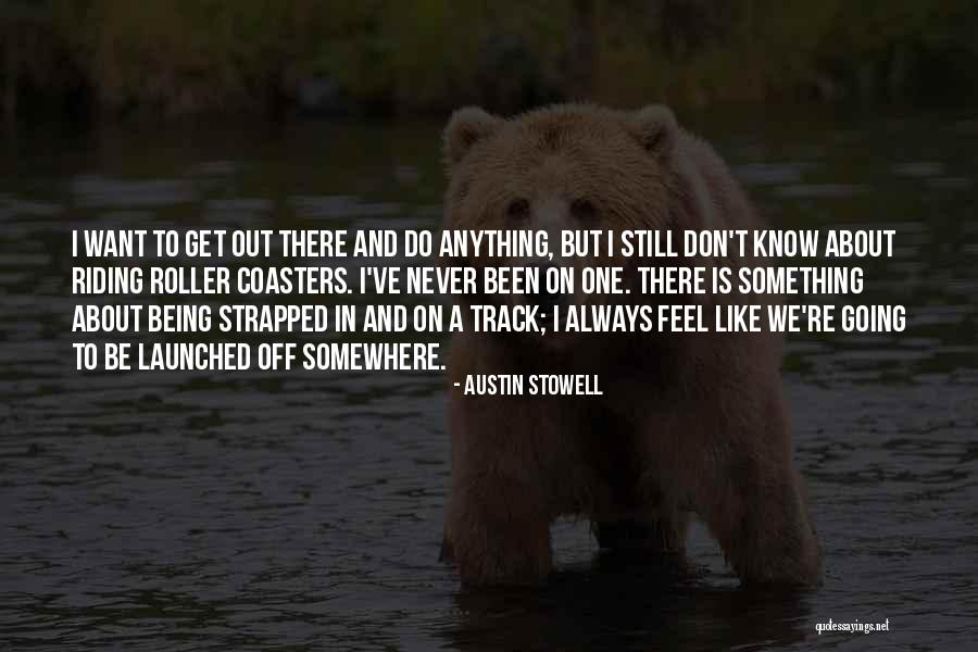 Sinjung Quotes By Austin Stowell Sinjung Quotes By Austin Stowell
