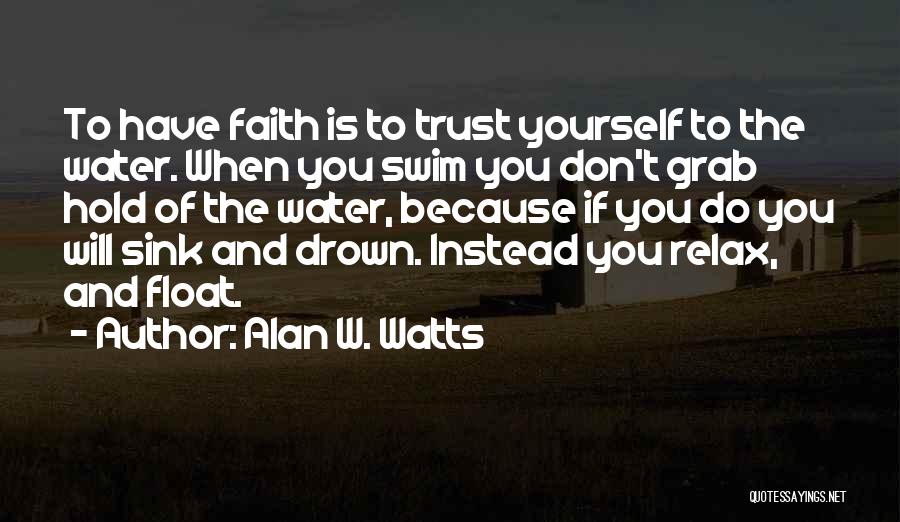 Sink Or Float Quotes By Alan W. Watts