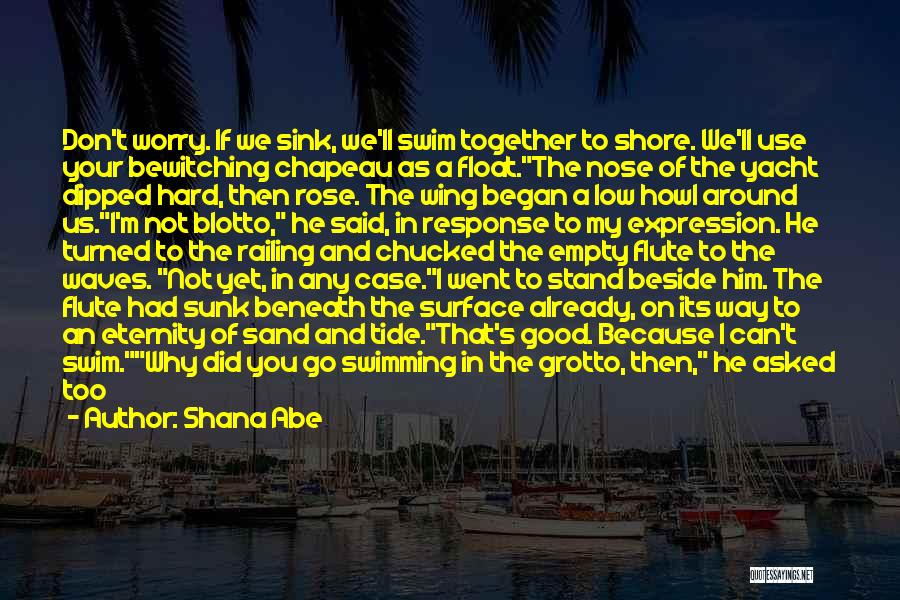 Sink Or Float Quotes By Shana Abe