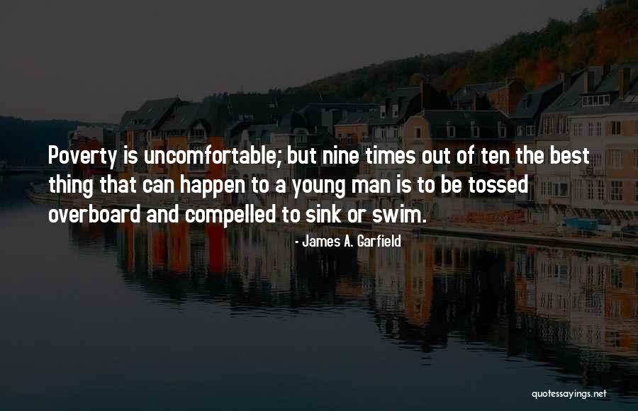Sink Or Swim Quotes By James A. Garfield Sink Or Swim Quotes By James A. Garfield