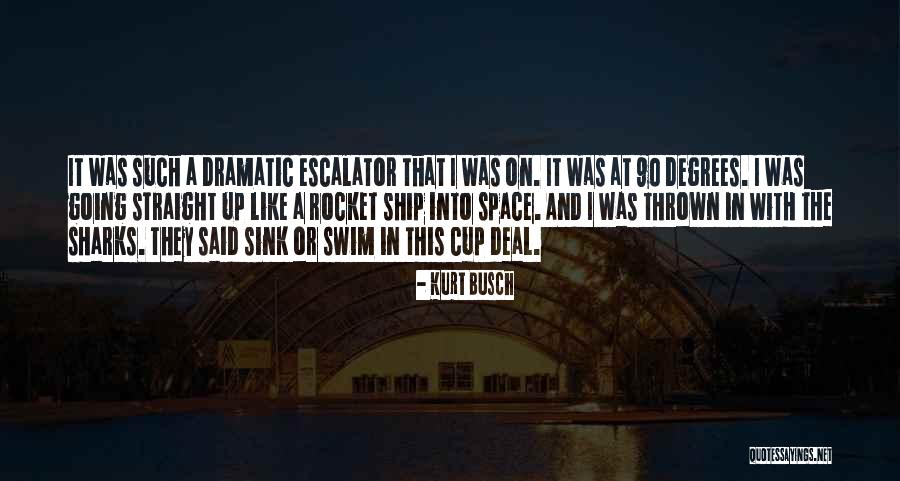 Sink Or Swim Quotes By Kurt Busch Sink Or Swim Quotes By Kurt Busch