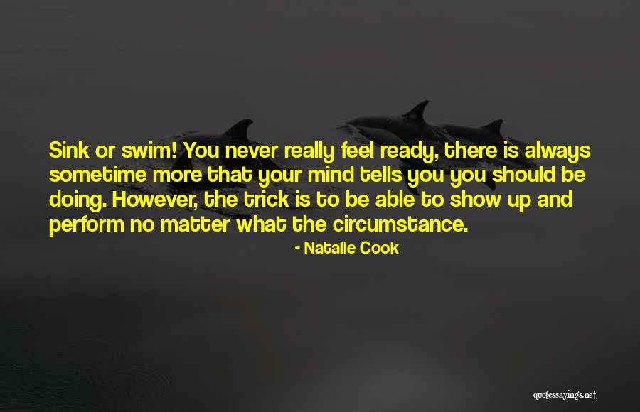 Sink Or Swim Quotes By Natalie Cook Sink Or Swim Quotes By Natalie Cook