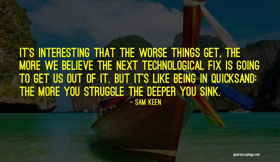 Sink Us Quotes By Sam Keen Sink Us Quotes By Sam Keen