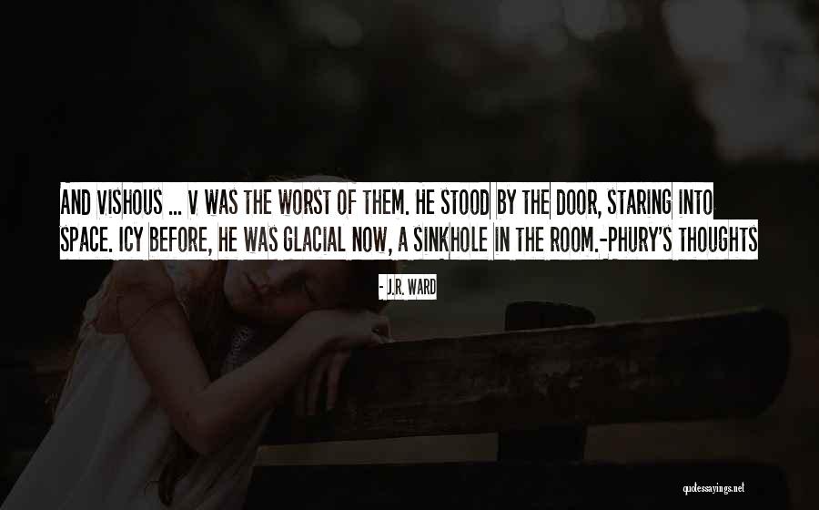 Sinkhole Quotes By J.R. Ward Sinkhole Quotes By J.R. Ward
