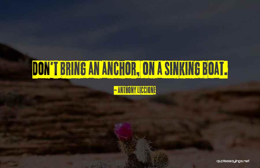 Sinking Anchor Quotes By Anthony Liccione Sinking Anchor Quotes By Anthony Liccione