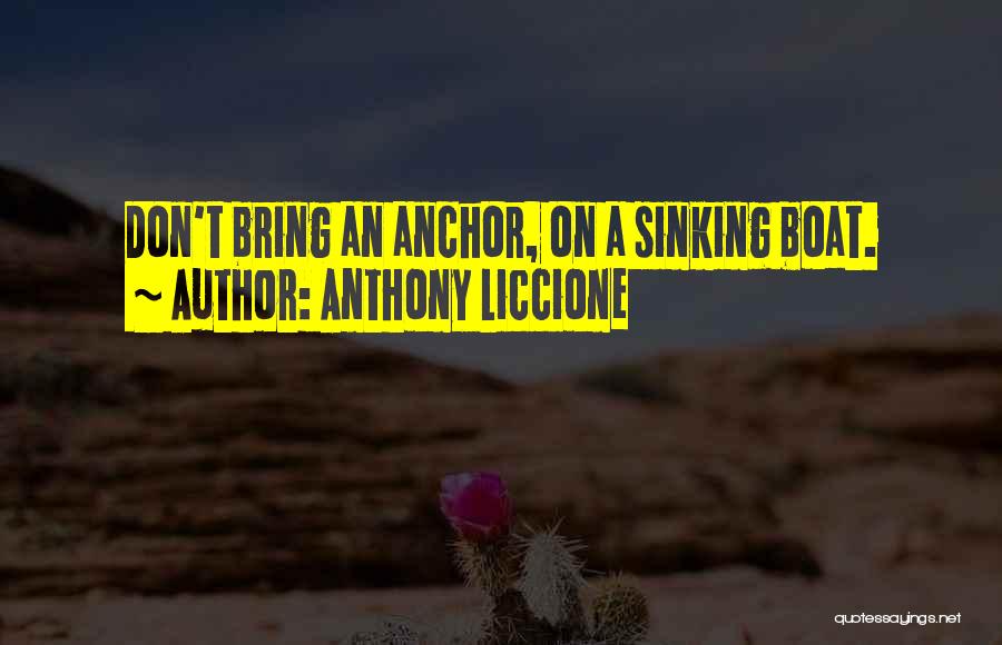 Sinking Boat Quotes By Anthony Liccione