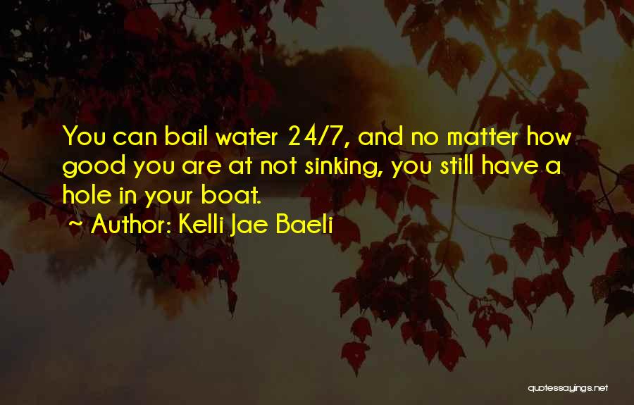 Sinking Boat Quotes By Kelli Jae Baeli