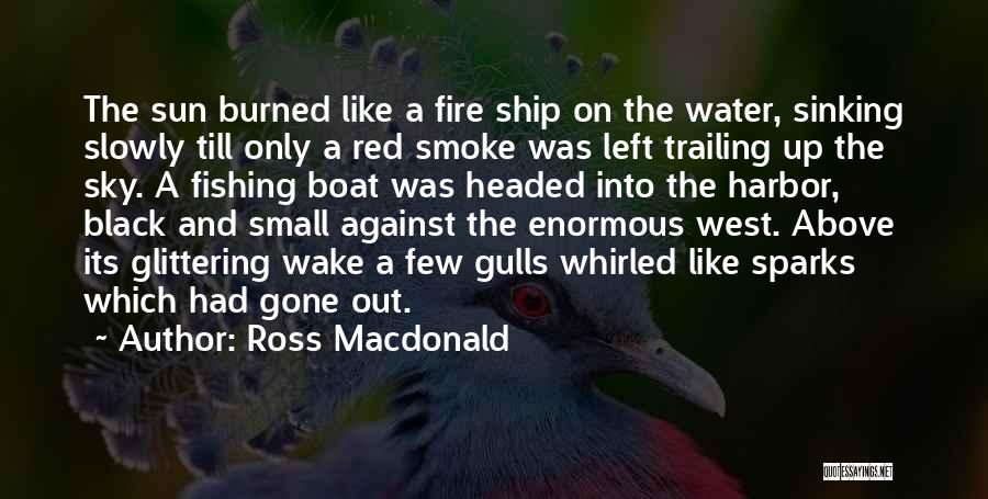 Sinking Boat Quotes By Ross Macdonald