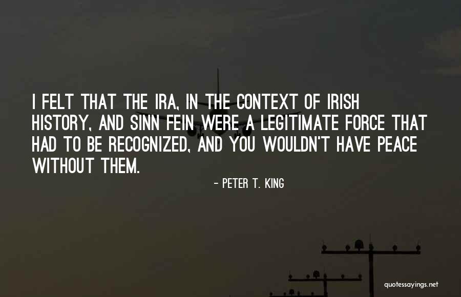 Sinn Fein Quotes By Peter T. King Sinn Fein Quotes By Peter T. King