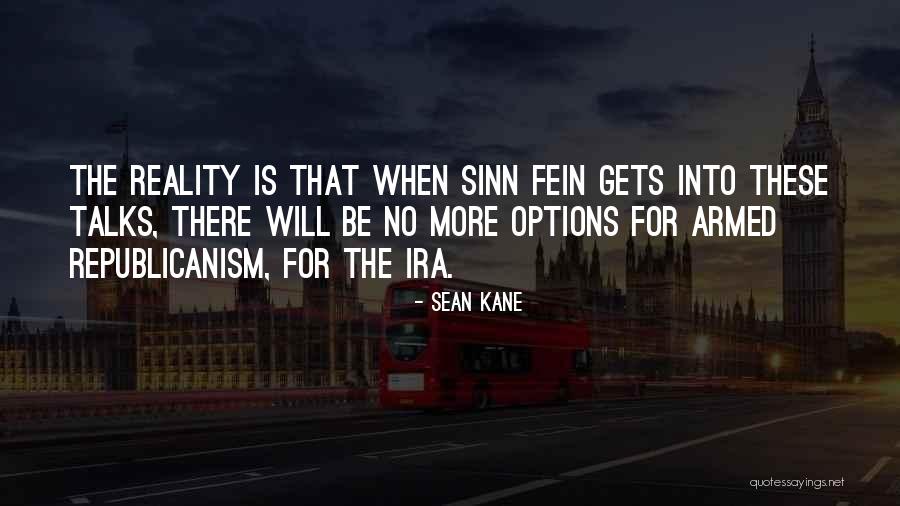 Sinn Fein Quotes By Sean Kane Sinn Fein Quotes By Sean Kane