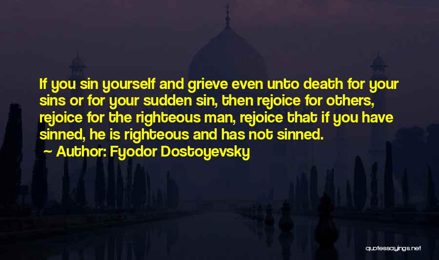 Sinned Quotes By Fyodor Dostoyevsky