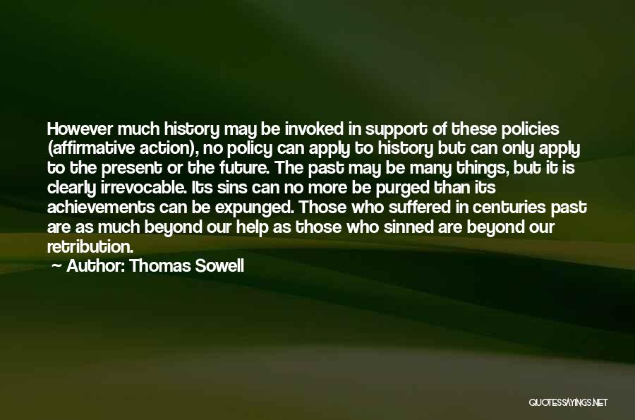 Sinned Quotes By Thomas Sowell