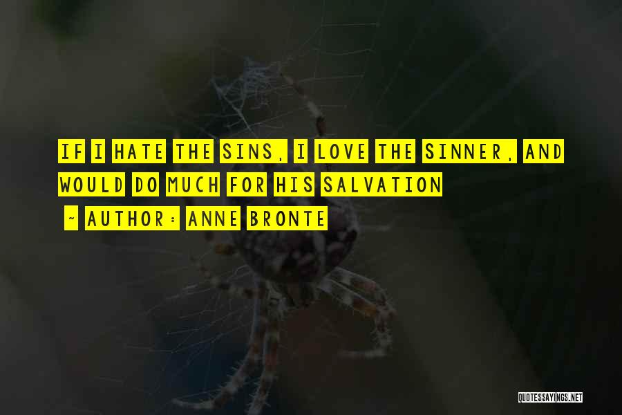 Sinner Love Quotes By Anne Bronte