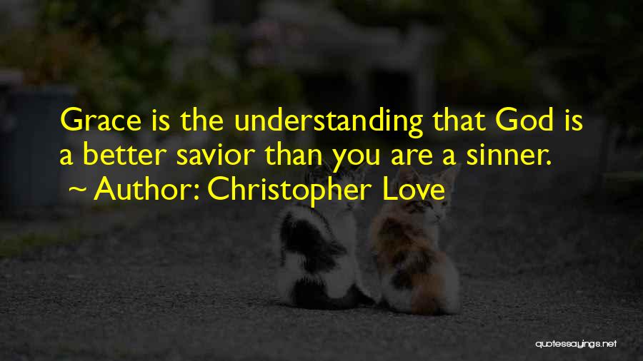 Sinner Love Quotes By Christopher Love