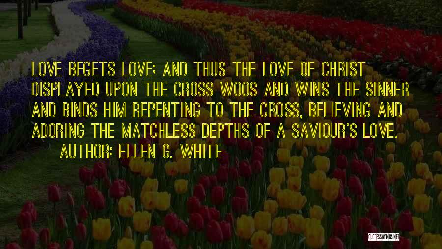 Sinner Love Quotes By Ellen G. White