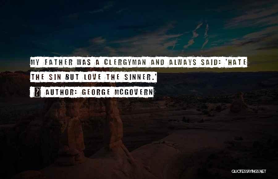 Sinner Love Quotes By George McGovern