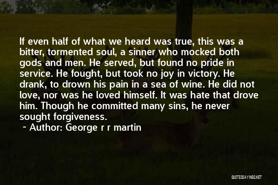 Sinner Love Quotes By George R R Martin