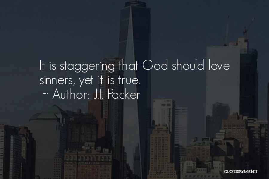 Sinner Love Quotes By J.I. Packer