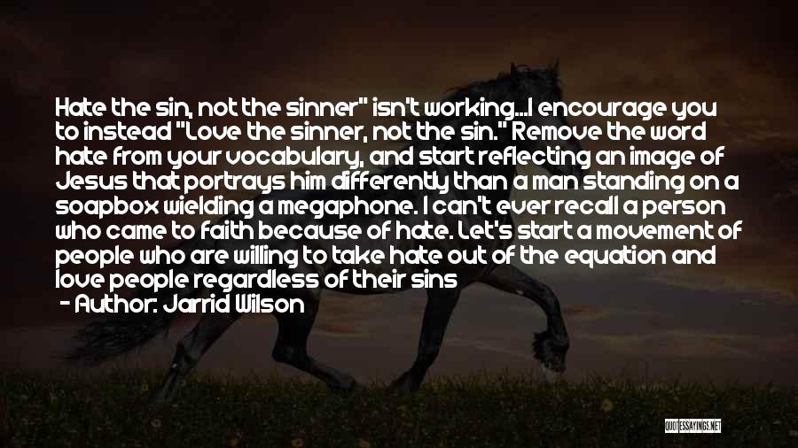 Sinner Love Quotes By Jarrid Wilson