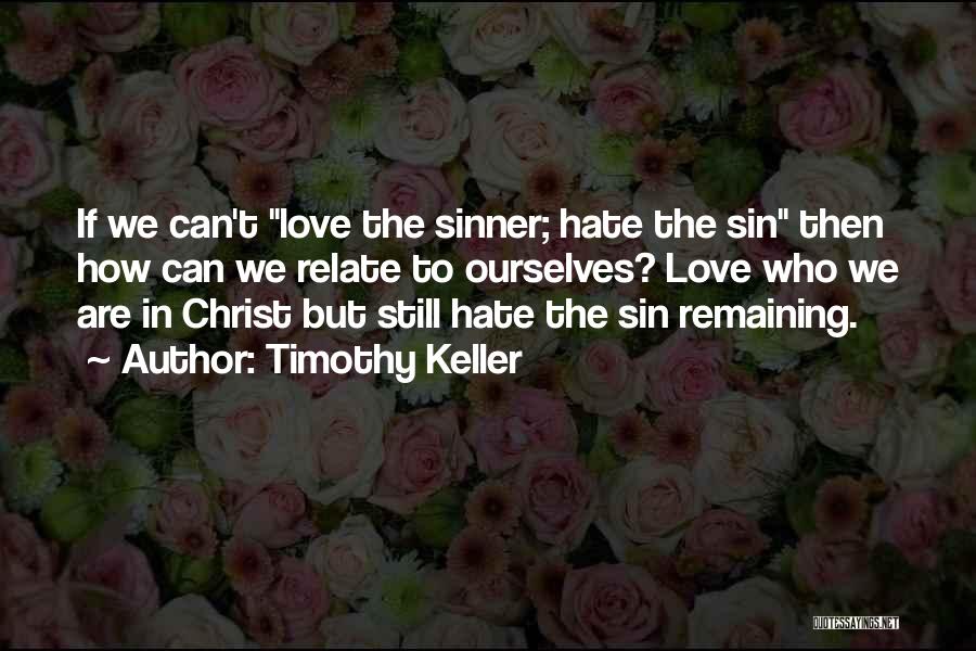 Sinner Love Quotes By Timothy Keller