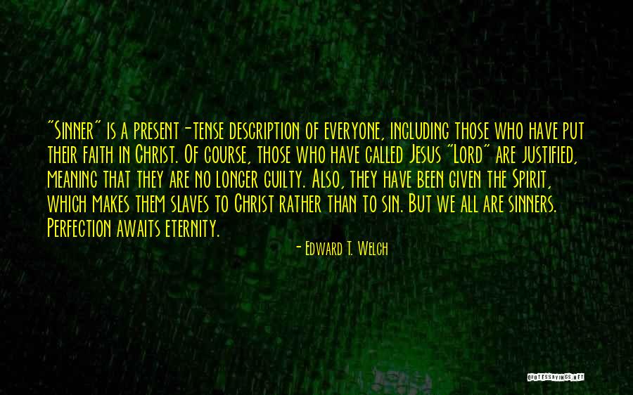 Sinner Quotes By Edward T. Welch