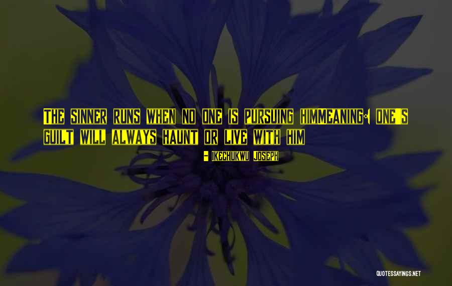 Sinner Quotes By Ikechukwu Joseph Sinner Quotes By Ikechukwu Joseph