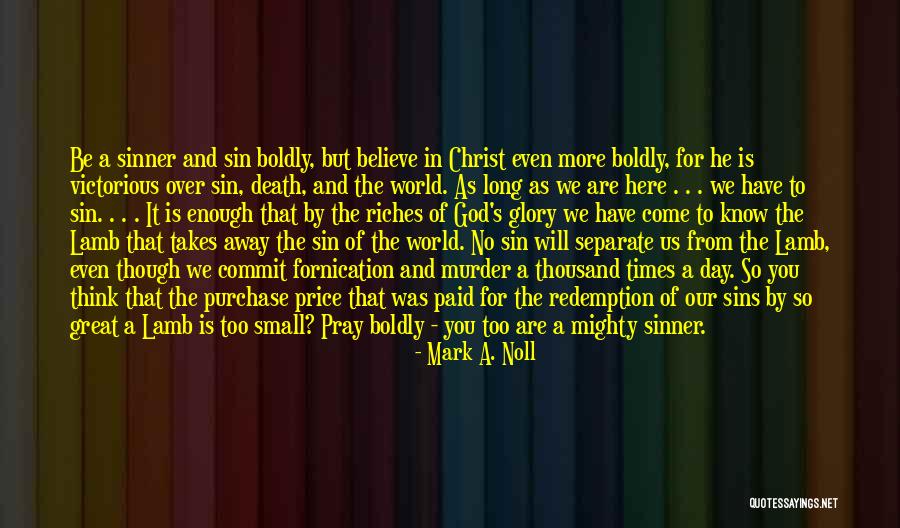 Sinner Quotes By Mark A. Noll