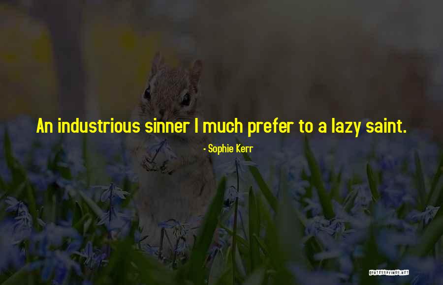 Sinner Quotes By Sophie Kerr Sinner Quotes By Sophie Kerr