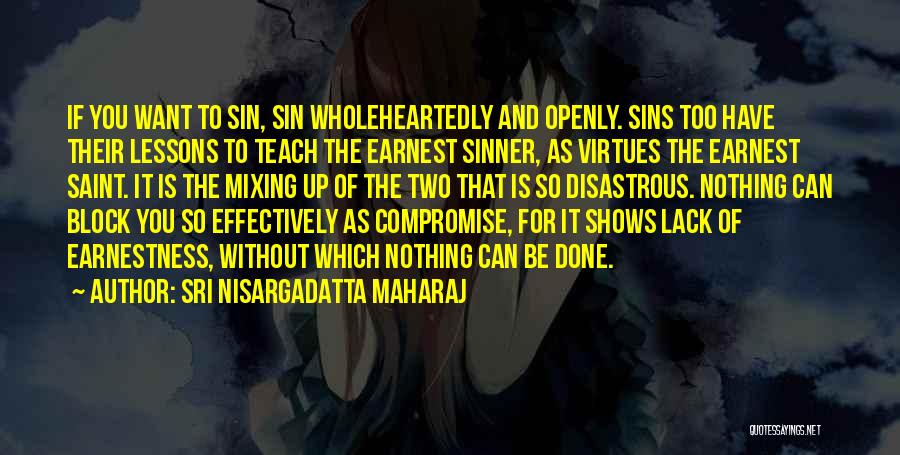 Sinner Quotes By Sri Nisargadatta Maharaj