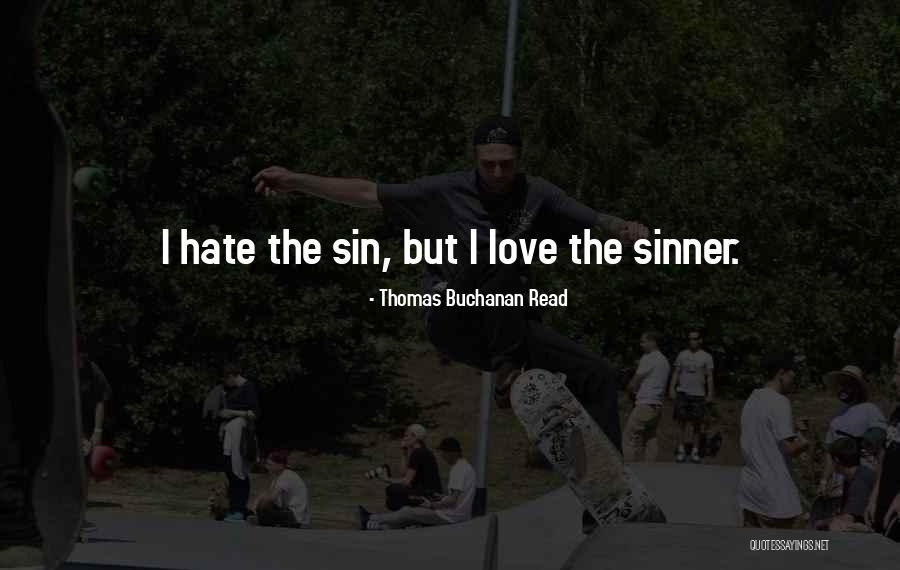 Sinner Quotes By Thomas Buchanan Read Sinner Quotes By Thomas Buchanan Read