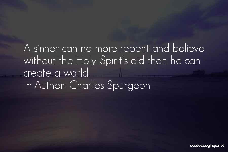 Sinner Repent Quotes By Charles Spurgeon