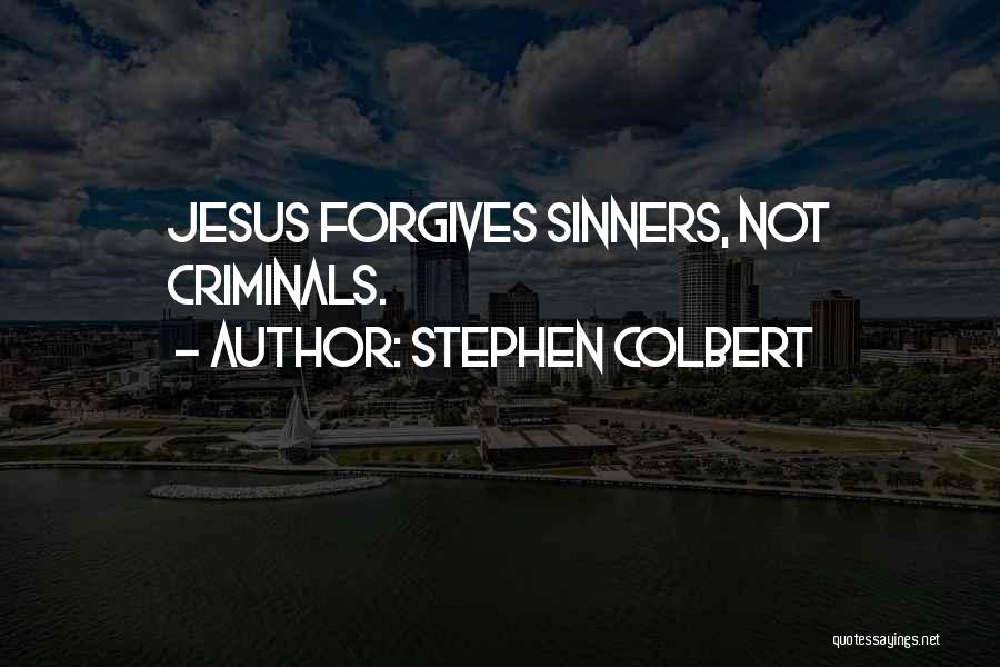 Sinners Funny Quotes By Stephen Colbert