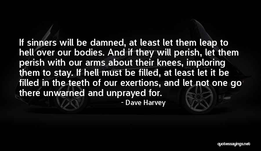 Sinners Going To Hell Quotes By Dave Harvey Sinners Going To Hell Quotes By Dave Harvey
