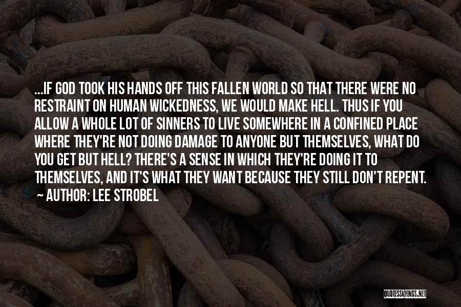 Sinners Going To Hell Quotes By Lee Strobel