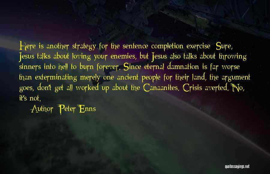 Sinners Going To Hell Quotes By Peter Enns