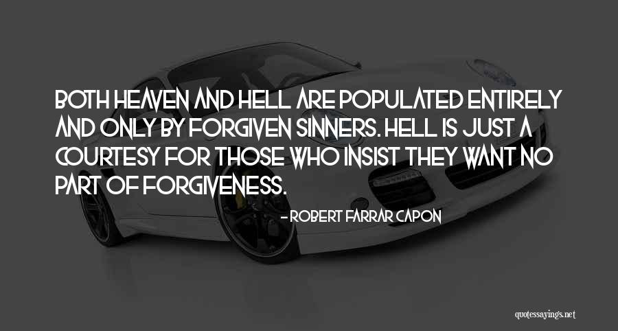 Sinners Going To Hell Quotes By Robert Farrar Capon