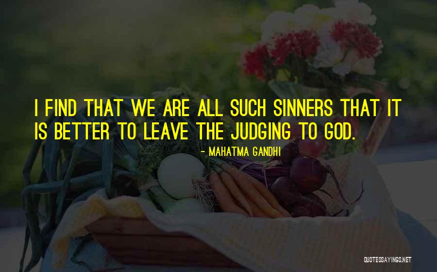 Sinners Judging Sinners Quotes By Mahatma Gandhi Sinners Judging Sinners Quotes By Mahatma Gandhi