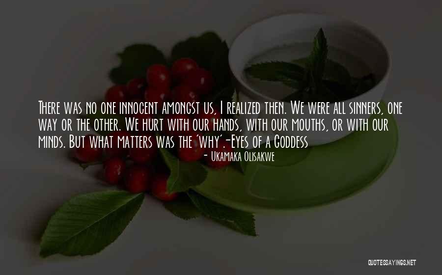 Sinners Of The Hands Quotes By Ukamaka Olisakwe Sinners Of The Hands Quotes By Ukamaka Olisakwe