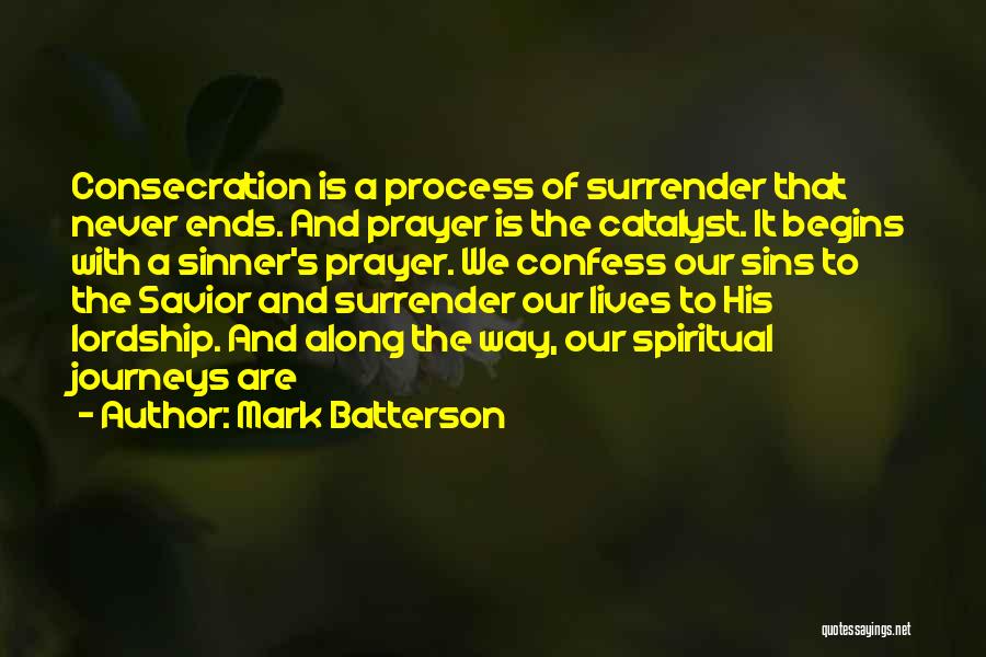 Sinner's Prayer Quotes By Mark Batterson