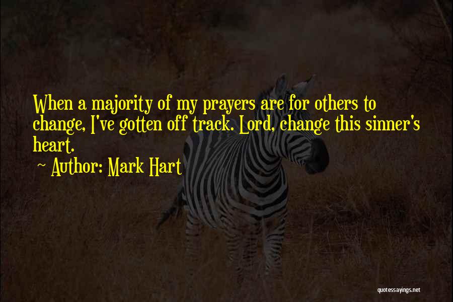 Sinner's Prayer Quotes By Mark Hart
